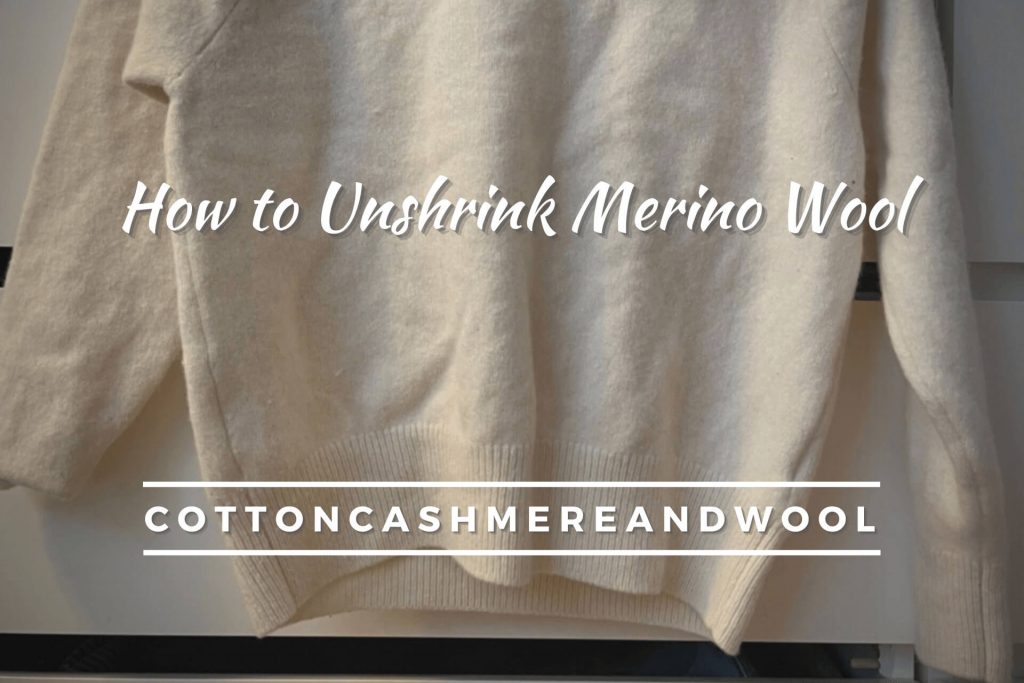 How to Unshrink Merino Wool? [6 Easy Steps]